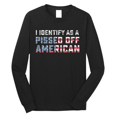 I Identify As A Pissed Off American Long Sleeve Shirt