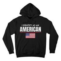 I Identify As An American No Identity Politics Usa Flag Hoodie