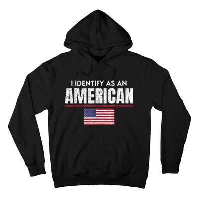 I Identify As An American No Identity Politics Usa Flag Hoodie