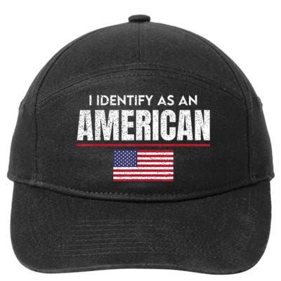 I Identify As An American No Identity Politics Usa Flag 7-Panel Snapback Hat