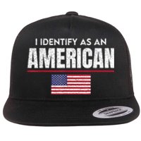 I Identify As An American No Identity Politics Usa Flag Flat Bill Trucker Hat