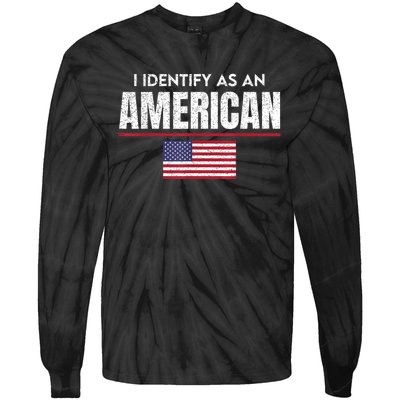 I Identify As An American No Identity Politics Usa Flag Tie-Dye Long Sleeve Shirt