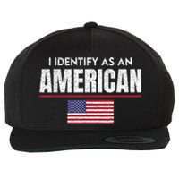 I Identify As An American No Identity Politics Usa Flag Wool Snapback Cap