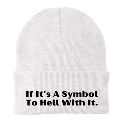 If ItS A Symbol To Hell With It Knit Cap Winter Beanie