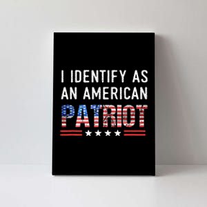 I Identify As An American Patriot Veterans & Patriotism Canvas