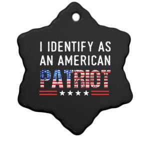 I Identify As An American Patriot Veterans & Patriotism Ceramic Star Ornament