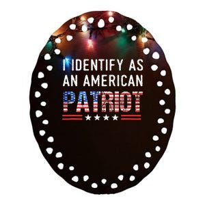 I Identify As An American Patriot Veterans & Patriotism Ceramic Oval Ornament