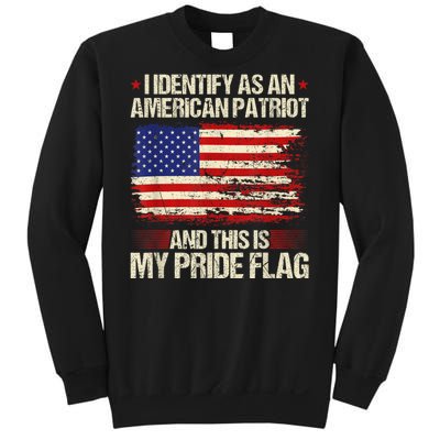 I Identify As An American Patriot This Is My Pride Flag Sweatshirt