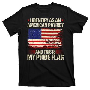 I Identify As An American Patriot This Is My Pride Flag T-Shirt