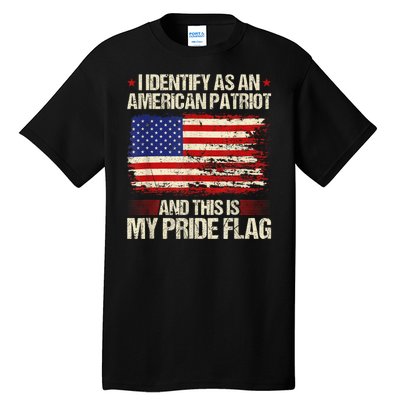 I Identify As An American Patriot This Is My Pride Flag Tall T-Shirt