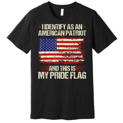 I Identify As An American Patriot This Is My Pride Flag Premium T-Shirt