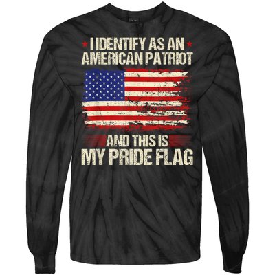 I Identify As An American Patriot This Is My Pride Flag Tie-Dye Long Sleeve Shirt