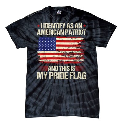 I Identify As An American Patriot This Is My Pride Flag Tie-Dye T-Shirt