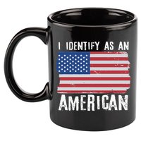 I Identify As An American Proud US American 11oz C Handle Ceramic Mug