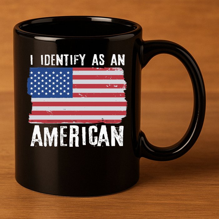 I Identify As An American Proud US American 11oz C Handle Ceramic Mug