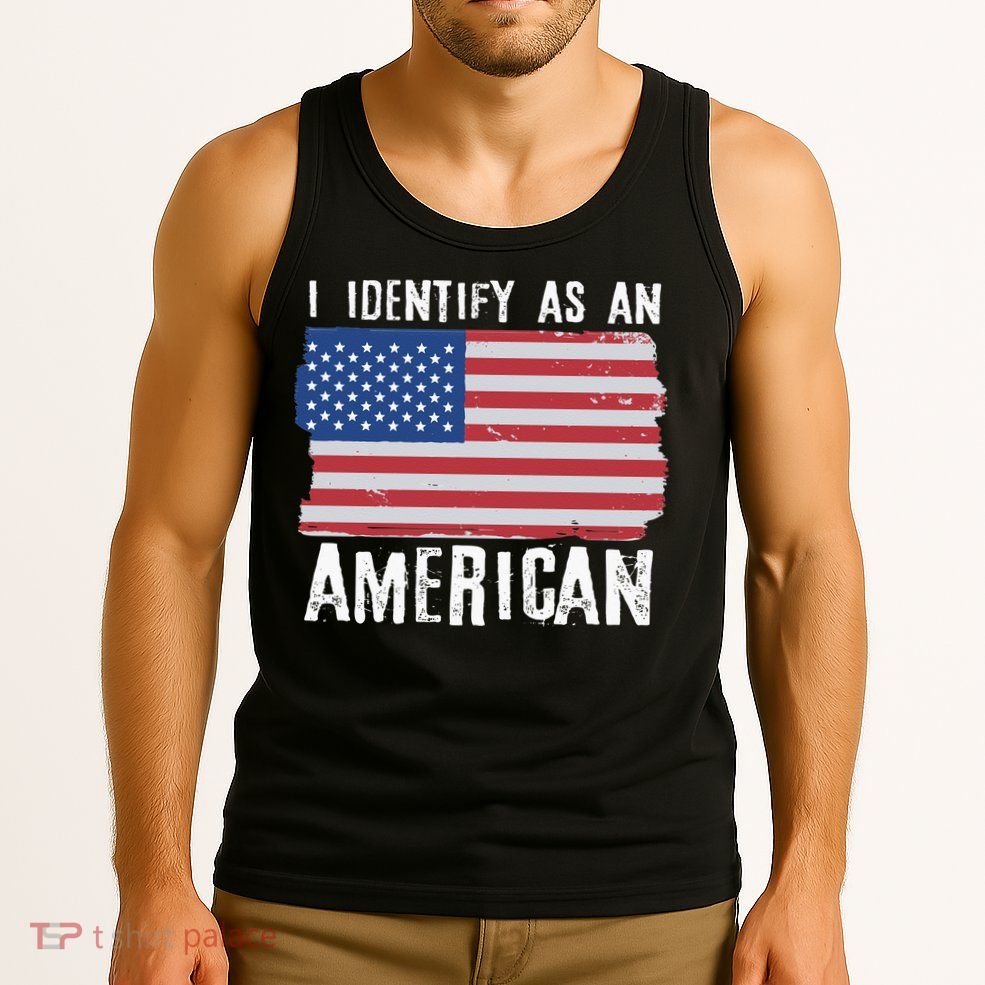 I Identify As An American Proud US American Tank Top