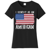 I Identify As An American Proud US American Women's T-Shirt