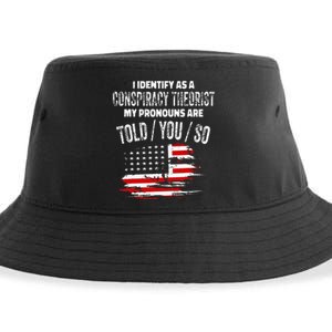 I Identify As A Conspiracy Theorist Pronouns Are Told You So Sustainable Bucket Hat