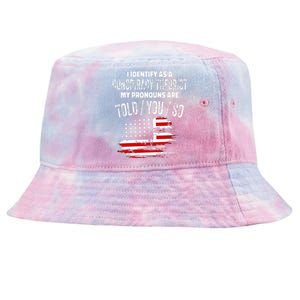 I Identify As A Conspiracy Theorist Pronouns Are Told You So Tie-Dyed Bucket Hat