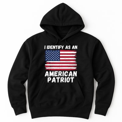 I Identify As An American Patriot 4th Of July USA Flag American My Pride Flag Hoodie