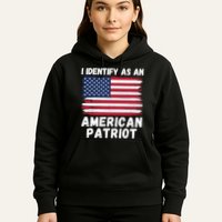 I Identify As An American Patriot 4th Of July USA Flag American My Pride Flag Hoodie