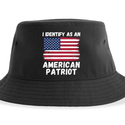 I Identify As An American Patriot 4th Of July USA Flag American My Pride Flag Sustainable Bucket Hat