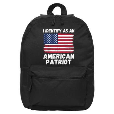 I Identify As An American Patriot 4th Of July USA Flag American My Pride Flag 16 in Basic Backpack
