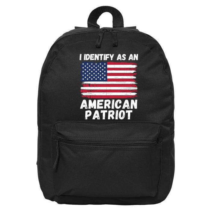 I Identify As An American Patriot 4th Of July USA Flag American My Pride Flag 16 in Basic Backpack