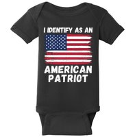 I Identify As An American Patriot 4th Of July USA Flag American My Pride Flag Baby Bodysuit