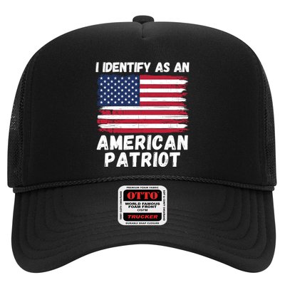I Identify As An American Patriot 4th Of July USA Flag American My Pride Flag Trucker Hat