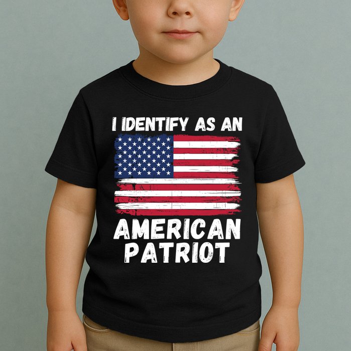 I Identify As An American Patriot 4th Of July USA Flag American My Pride Flag Toddler T-Shirt