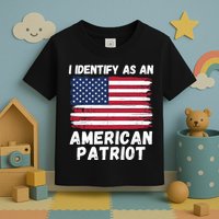 I Identify As An American Patriot 4th Of July USA Flag American My Pride Flag Toddler T-Shirt