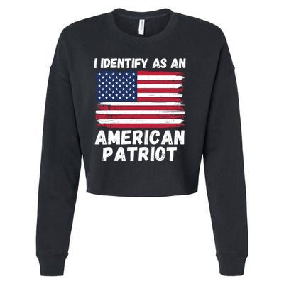 I Identify As An American Patriot 4th Of July USA Flag American My Pride Flag Cropped Pullover Crew