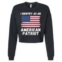I Identify As An American Patriot 4th Of July USA Flag American My Pride Flag Cropped Pullover Crew