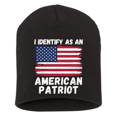 I Identify As An American Patriot 4th Of July USA Flag American My Pride Flag Short Acrylic Beanie