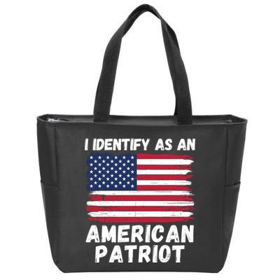 I Identify As An American Patriot 4th Of July USA Flag American My Pride Flag Zip Tote Bag