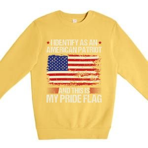 I Identify As An American Patriot This Is My Pride Flag Gift Premium Crewneck Sweatshirt