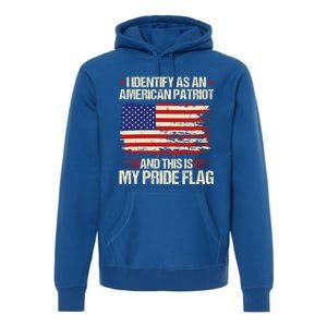 I Identify As An American Patriot This Is My Pride Flag Gift Premium Hoodie