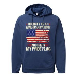 I Identify As An American Patriot This Is My Pride Flag Gift Performance Fleece Hoodie