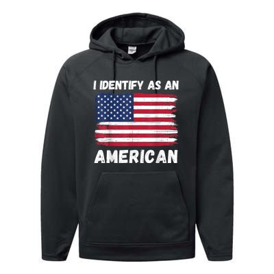 I Identify As An American 4th Of July Usa Flag No Politics Performance Fleece Hoodie