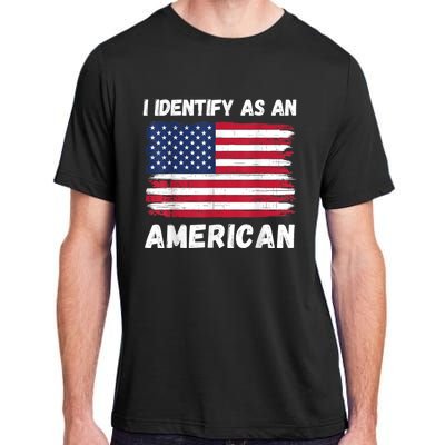 I Identify As An American 4th Of July Usa Flag No Politics Adult ChromaSoft Performance T-Shirt