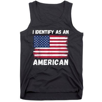 I Identify As An American 4th Of July Usa Flag No Politics Tank Top