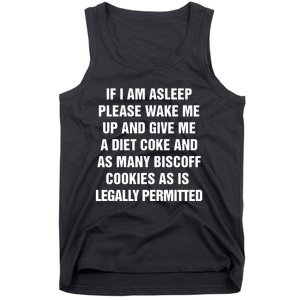 If I Am Asleep Please Wake Me Up And Give Me A Diet Tank Top