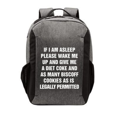 If I Am Asleep Please Wake Me Up And Give Me A Diet Vector Backpack