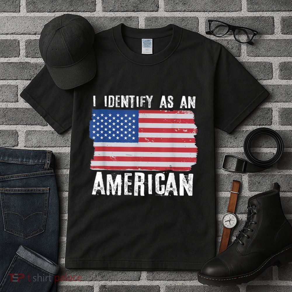 I Identify As An American Proud Us American Tall T-Shirt