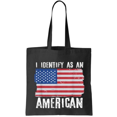 I Identify As An American Proud Us American Bag