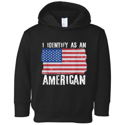 I Identify As An American Proud Us American Toddler Hoodie