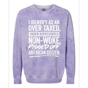 I Identify As An Over Taxed Under Represented Non Woke Bissed Off American Citiz Colorblast Crewneck Sweatshirt