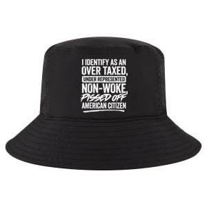 I Identify As An Over Taxed Under Represented Non Woke Bissed Off American Citiz Cool Comfort Performance Bucket Hat