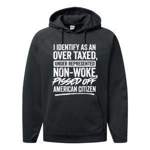 I Identify As An Over Taxed Under Represented Non Woke Bissed Off American Citiz Performance Fleece Hoodie